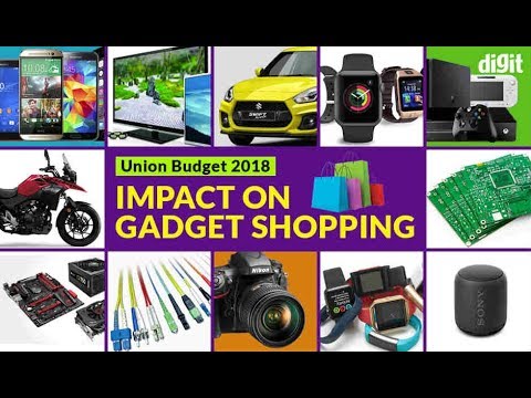 Union Budget 2018: Impact on gadget prices | Digit.in