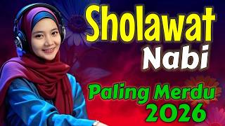 SHOLAWAT MERDU, SHOLAWAT JIBRIL PENARIK REZEKI PALING MUSTAJAB Sholawat Membawa Berkah