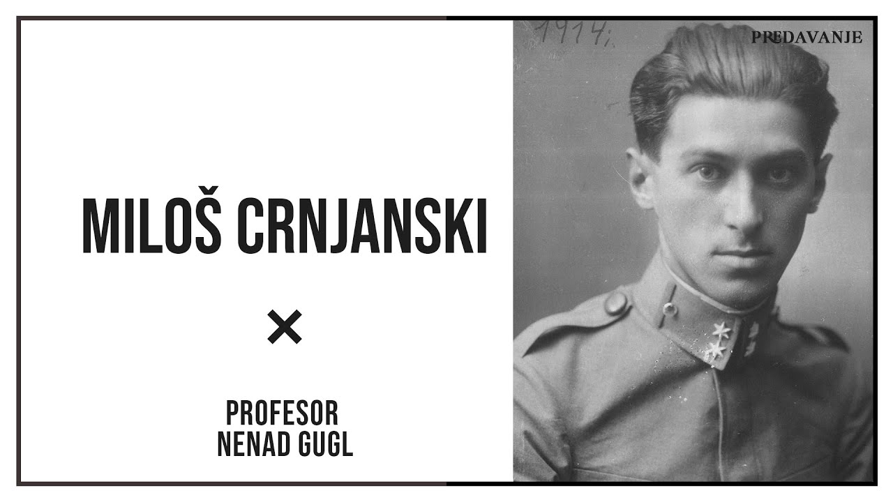 Milos Crnjanski, Seobe 1/2 | Profesor Nenad Gugl | AkademijaGugl