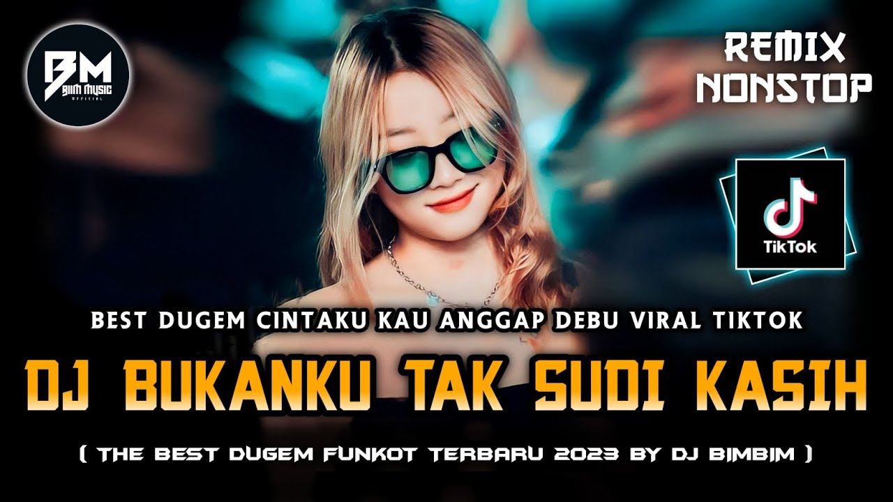 DJ BEST FUNKOT‼️|| DJ BUKAN KU TAK SUDI‼️|| DJ CINTAKU KAU ANGGAP DEBU‼️|| DJ BELAHAN JIWA‼️DJ Biim
