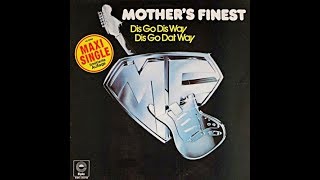 Mother&#39;s Finest - Dis Go Dis Way, Dis Go Dat Way (1977)