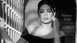 Rahma Riad - Galbi - رحمه رياض -  قلبي
