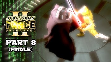 Star Wars The Force Unleashed II: C-3PO Edition! Part 8: When Droids Rebel (FINALE)