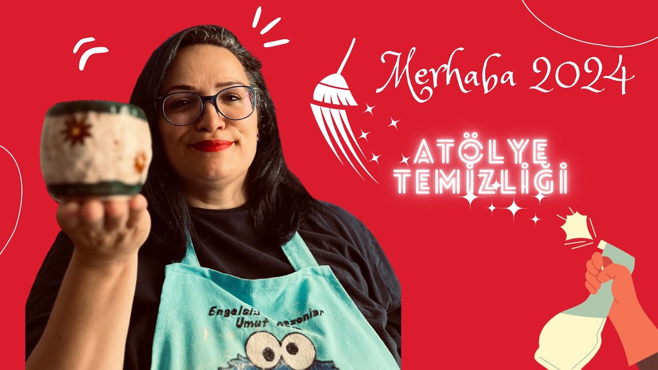Merhaba 2024- Atölye temizliği -