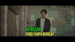 PERGI TANPA BERUCAP -  Aprilian (2023)