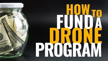 How to Fund a Drone Program