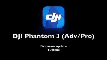 Firmware Update Tutorial / Walkthrough / How to - DJI Phantom 3 Advanced / Professional