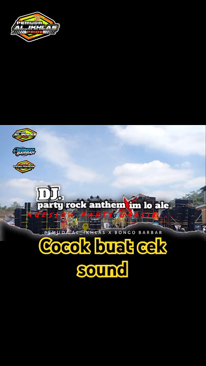 DJ Im lo ale X party rock anthem ❗pemuda al_ikhlas feat bongobarbar #ceksound #karnaval