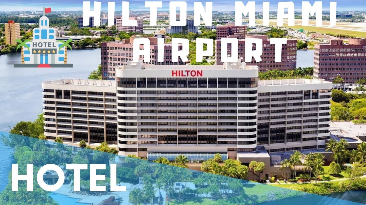 HILTON MIAMI AIRPORT HOTEL AND ROOM TOUR REVIEW