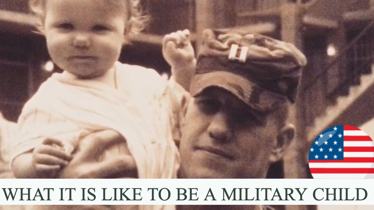 What It's Like To Be A Military Child