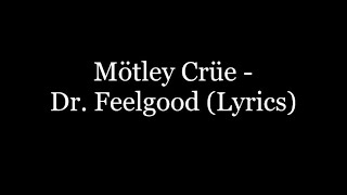 Mötley Crüe - Dr. Feelgood (Lyrics HD) chords