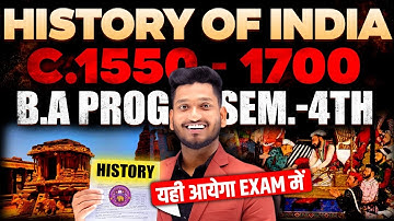 History of India 1550-1700 B.A Program Semester 4th History Most Important Questions with Answer.