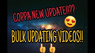 COPPA New Update || How to set Your CHANNEL and VIDEOS AUDIENCE || BULK UPDATE VIDEOS
