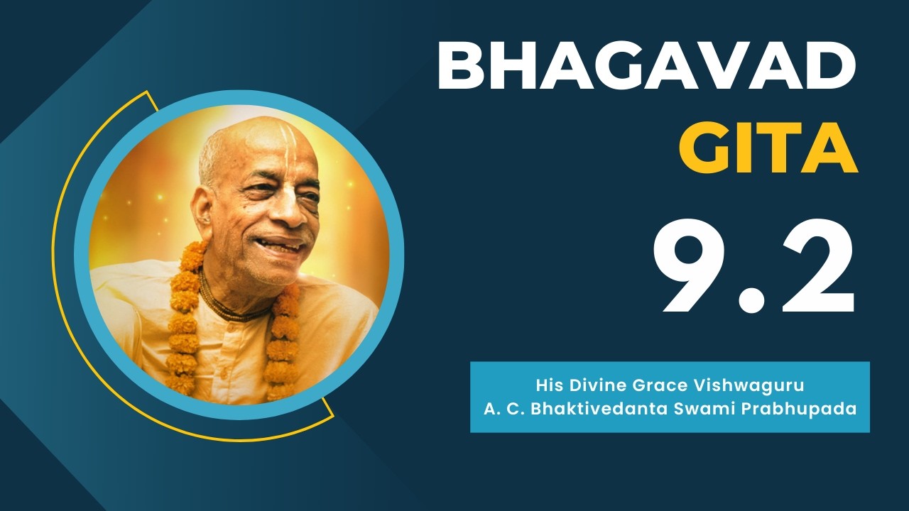 Srimad Bhagavad Gita | Vishwaguru Srila Prabhupada | Bg 9.2 | 21.02.2026