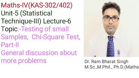 Testing of Small samples, Chi-Square Test,  Part-2  | AKTU Maths-IV BAS-302/402 Unit-5, Lec-6