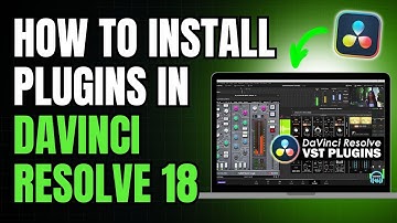 How to Install Plugins in DaVinci Resolve 18