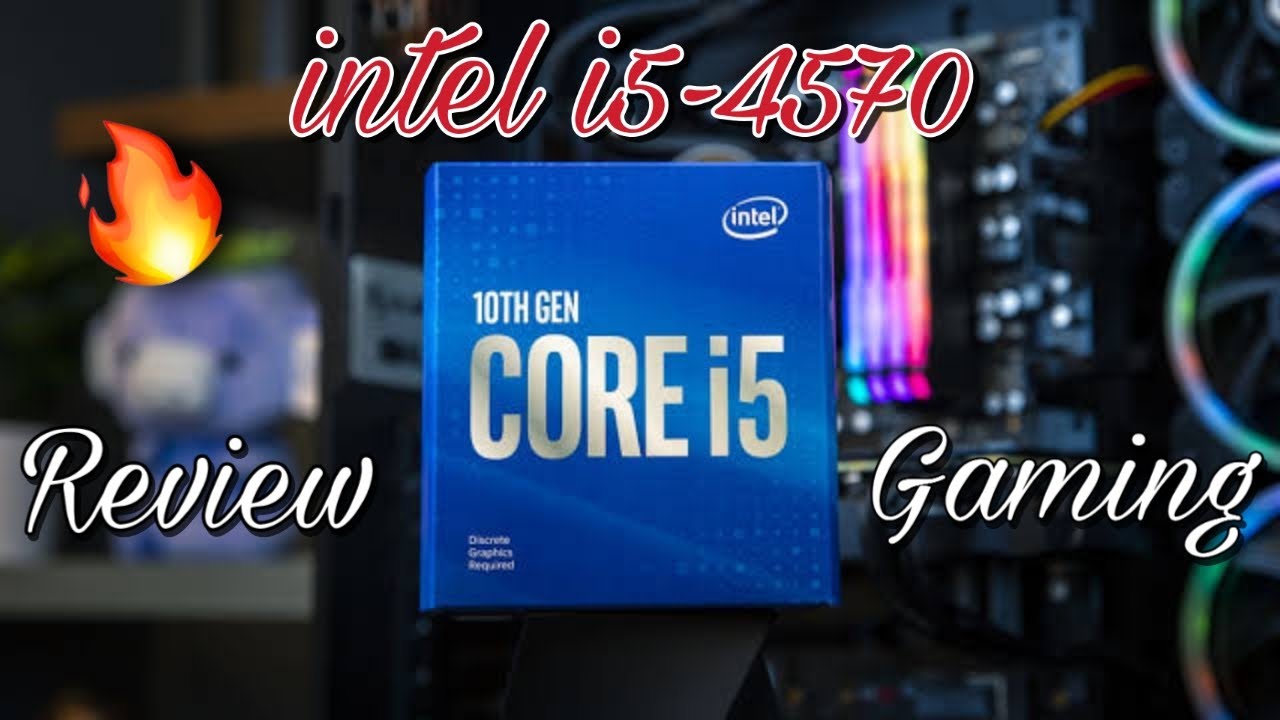 Intel Core I5 4570 Review In 21 Best Budget Gaming Processor Youtube