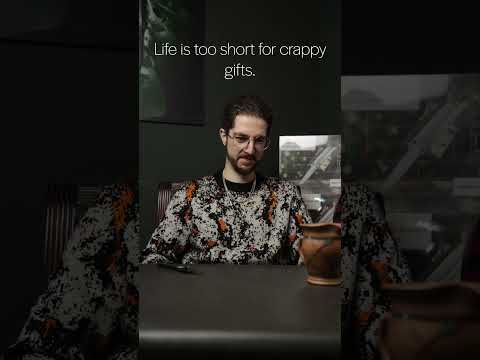 Again, Live is too short for crappy gifts ????