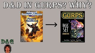 Why play D&D in GURPS