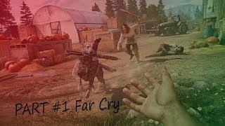 far cry part 1