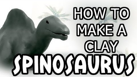 Clay Spinosaurus Tutorial: LEVEL 1