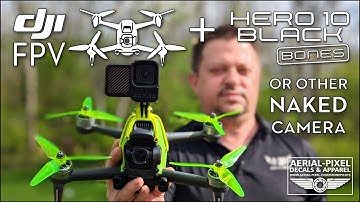 DJI FPV + Naked Camera Like the GoPro Hero 10 Black Bones or GEPRC Hero 8 - How to Power and Mount!