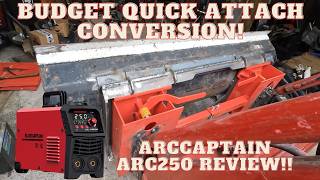 How To Install a budget tractor quick attach conversion and first look at the Arccaptain ARC250!!!