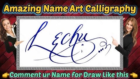 Lechu Name Signature Calligraphy Status | How to improve Cursive Handwriting | Cut Marker | Draw