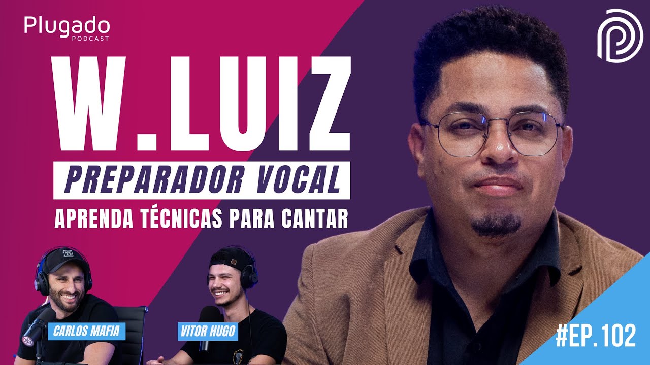 W. LUIZ - PREPARADOR VOCAL - APRENDA A CANTAR