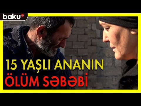 15 YAŞLI GƏLİNİN ANASI DANIŞDI - ARZUNUN VAXTI | BAKU TV