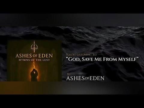 Ashes Of Eden God Save Me From Myself Sub Español