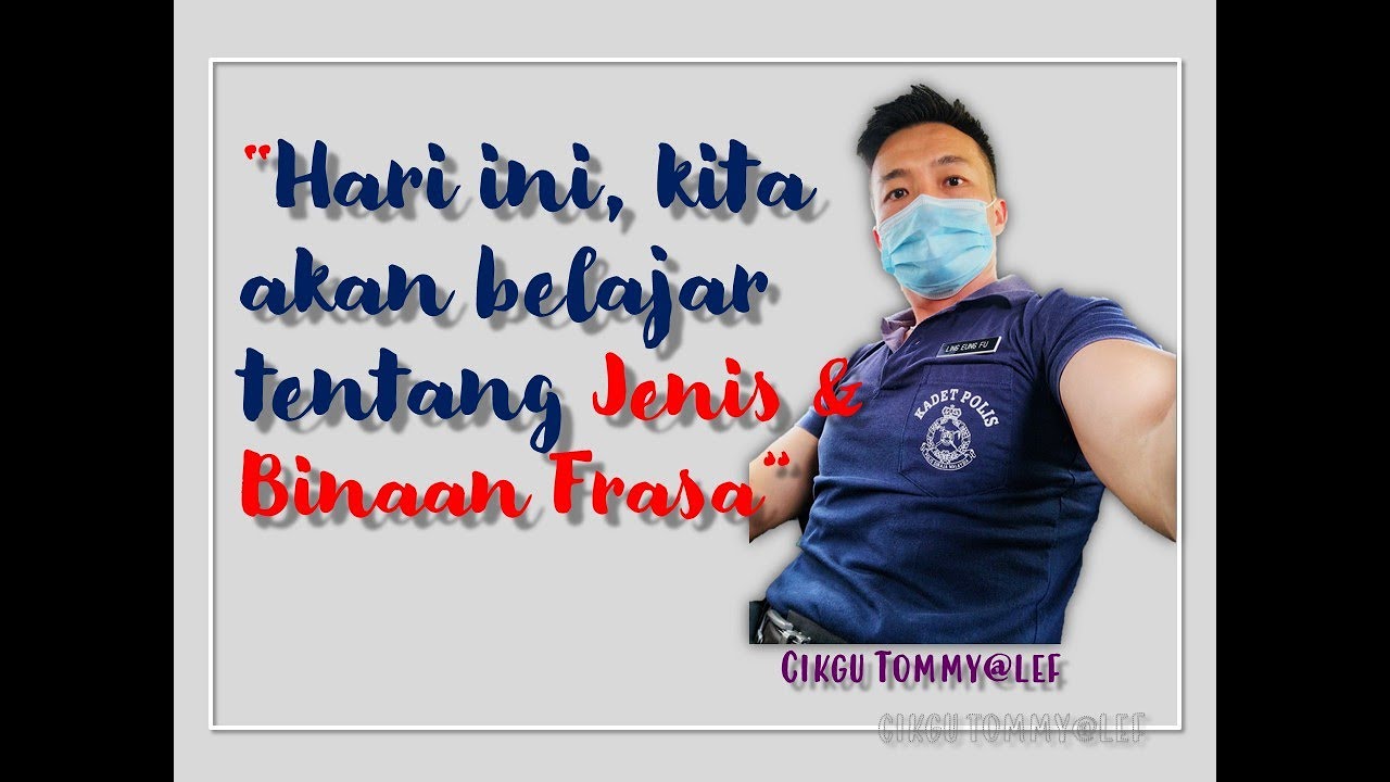 SINTAKSIS: JENIS & BINAAN FRASA - BAHASA MELAYU STPM SEMESTER 2