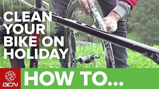 How To Clean Your Bike On Holiday Or Travelling | Maintenance Monday