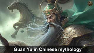 Exploring the Mythology of Guan Yu: God of War and Wealth, also known as Guan Gong