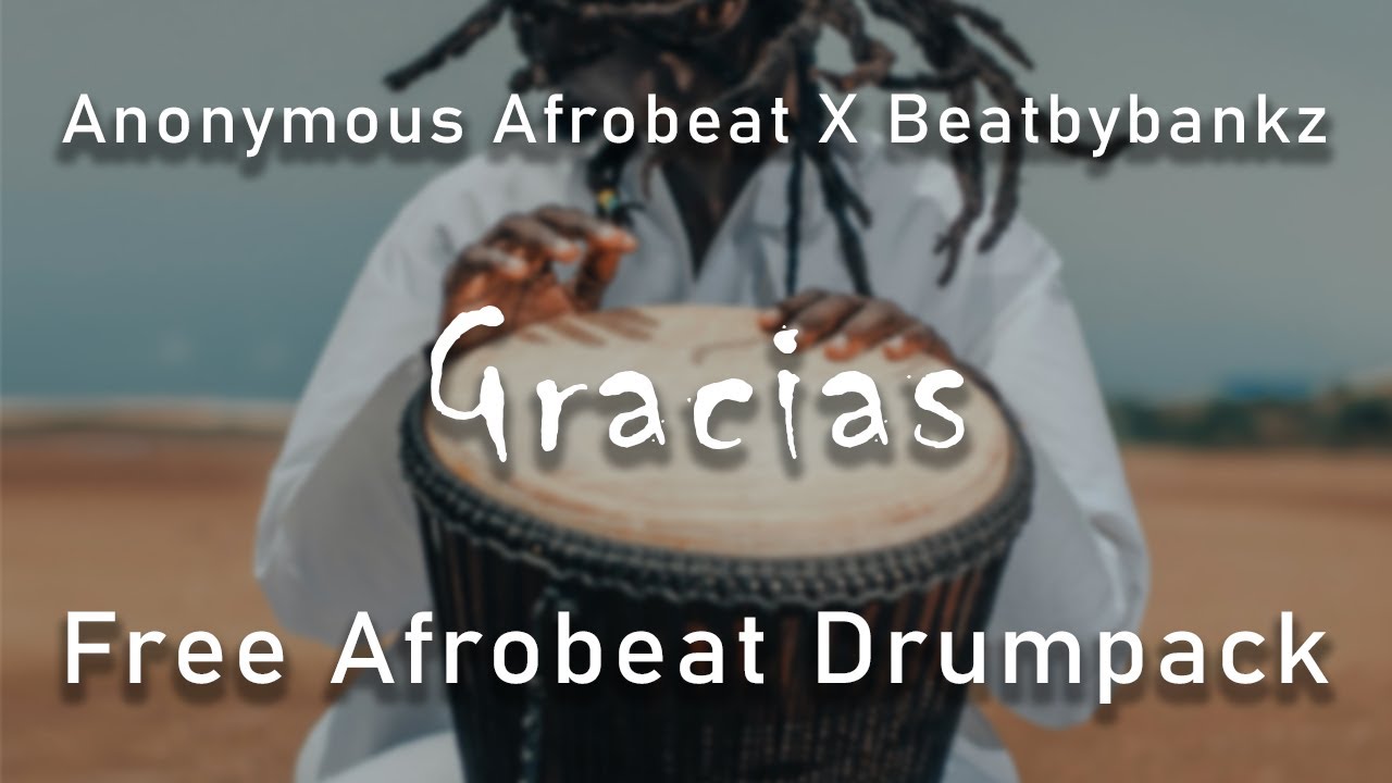 FREE AFROBEAT DRUM KIT DOWNLOAD 2021 Gracias (FREE Afro Beat Drum Kit