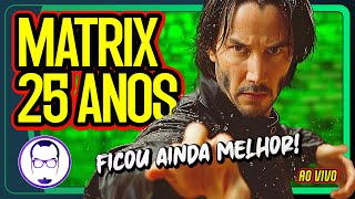 REVI MATRIX E. 25 ANOS DEPOIS, FICOU AINDA MELHOR! - AO VIVO - NERD RABUGENTO