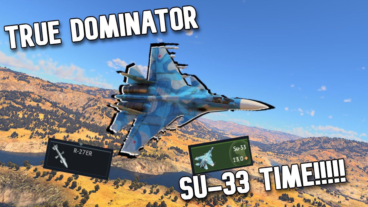 The TRUE Dominator of 13.0 Air Battles Su-33