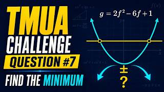 TMUA Practice Question #7 | Finding the Minimum Value of f(x)