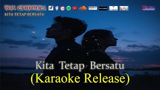 Download Lagu KITA TETAP BERSATU [WAN CYMBOLICA] HQ KARAOKE - Karaoke Lirik Video MP3