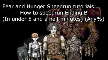 Fear and Hunger Speedrun tutorials: How to Speedrun Ending B (Any%) (In Under 5 and a half min)