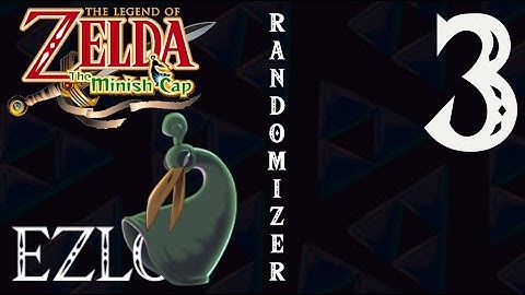 EZLO - Game 93 - The Legend of Zelda: The Minish Cap Randomizer 100% (Part 3 of 3)