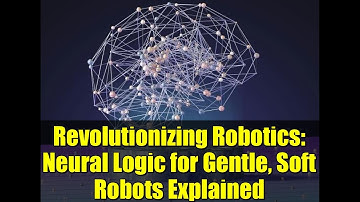 Revolutionizing Robotics: Neural Logic for Gentle, Soft Robots Explained