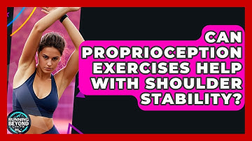 Can Proprioception Exercises Help With Shoulder Stability? - Running Beyond Limits