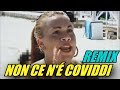 NON CE N'É COVIDDI (REMIX)