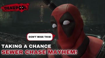 Deadpool Taking A Chance - Chapter 3 Sewer Chase Mayhem! | Epic Boss Battles & 4th Wall Breaks