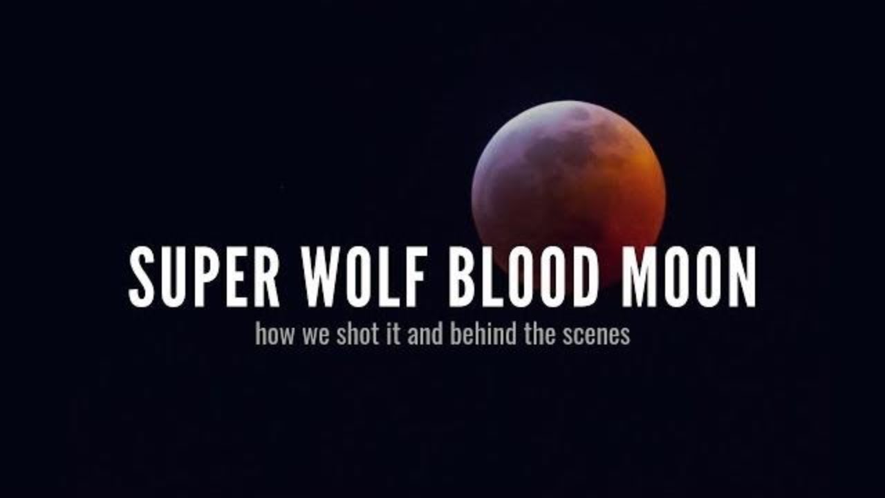 Moon Photography Tips for the Super Blood Wolf Moon