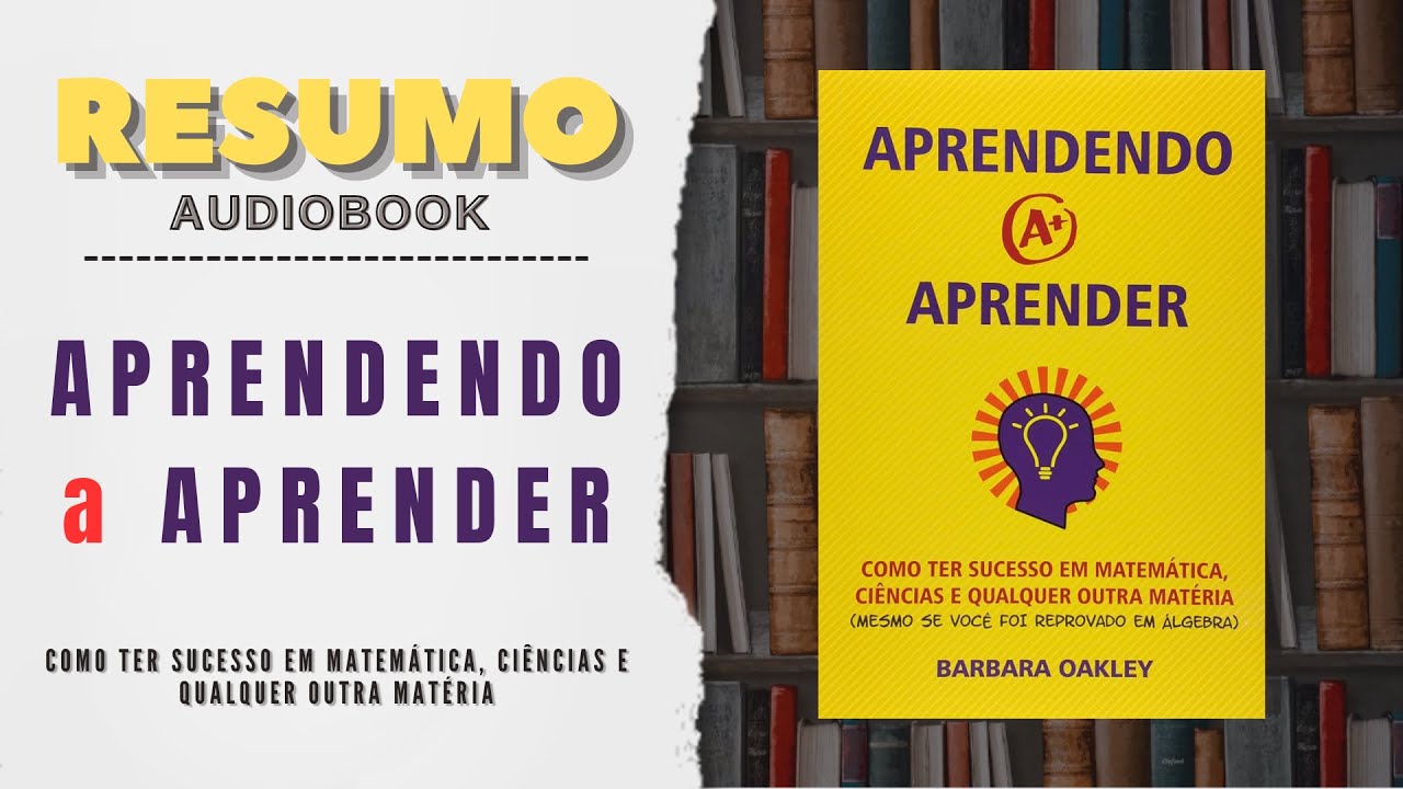 Como aprender de forma eficaz t cnicas de barbara oakley em