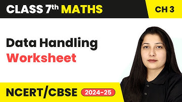 Data Handling - Worksheet | Class 7 Mathematics Chapter 3 | CBSE 2024-25