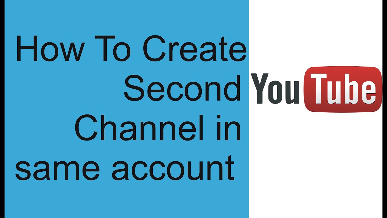 How To Create A Second  Channel