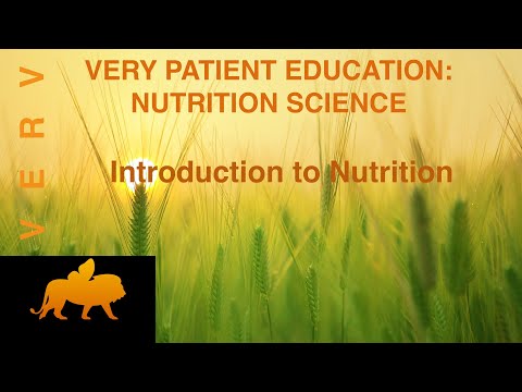 VERY PATIENT EDUCATION NUTRITION SCIENCE  Nutrition science an Introduction